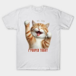 I Pooped Today // Funny Cat V2 T-Shirt